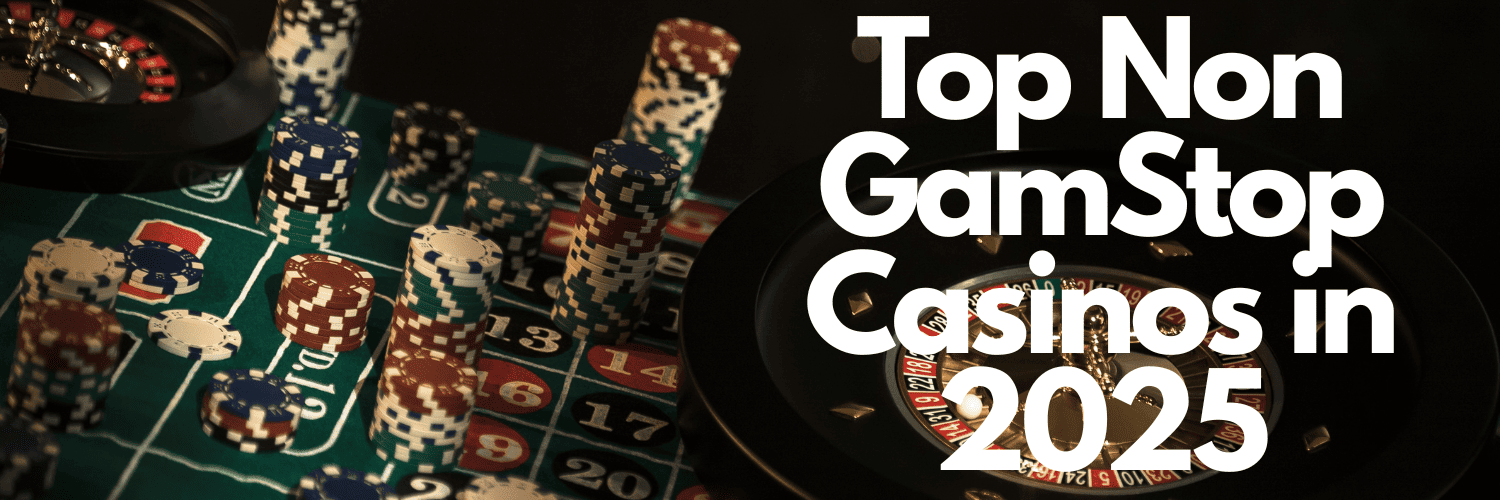 Best Non Gamstop Casinos in the UK Top Picks for 2023