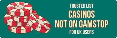 Exploring Casinos Not Listed on Gamstop 662124391