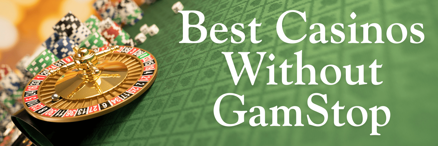 Understanding Non GamStop Casinos A Comprehensive Guide